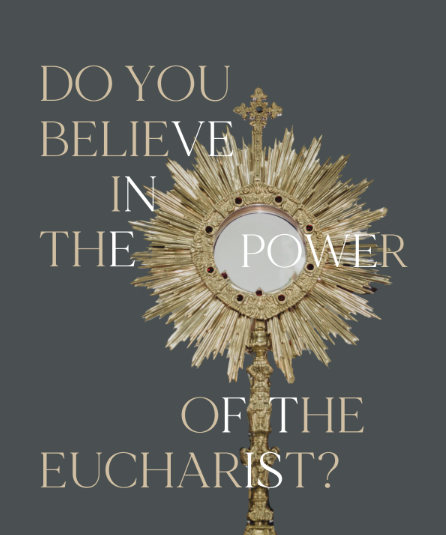 Understanding Corpus Christi’s Meaning and the Power of the Eucharistic