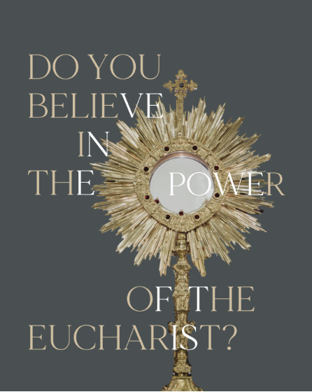 Understanding Corpus Christi’s Meaning and the Power of the Eucharistic